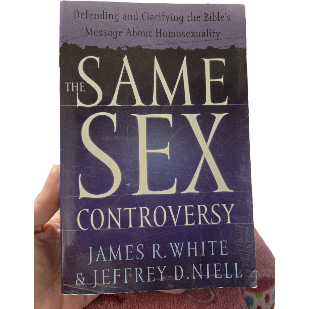 The Same Sex Controversy James White Jeffrey Niell 2002 First Edition Religion